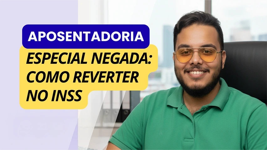 Aposentadoria Especial Negada: Como Reverter no INSS